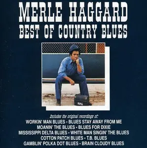 Merle Haggard - Best of the Country Blues  [COMPACT DISC - CD]