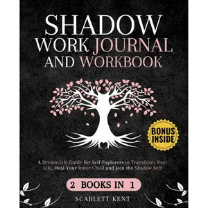 Shadow Work Journal and Workbook - 2 in 1: A Dream-Life Guide for Self-Explorers to Transform Your Life, Heal Your Inner Child and Join the Shadow Self | Step-by-Step Prompts, Exercises & Affirmations Paperback – July 7, 2023