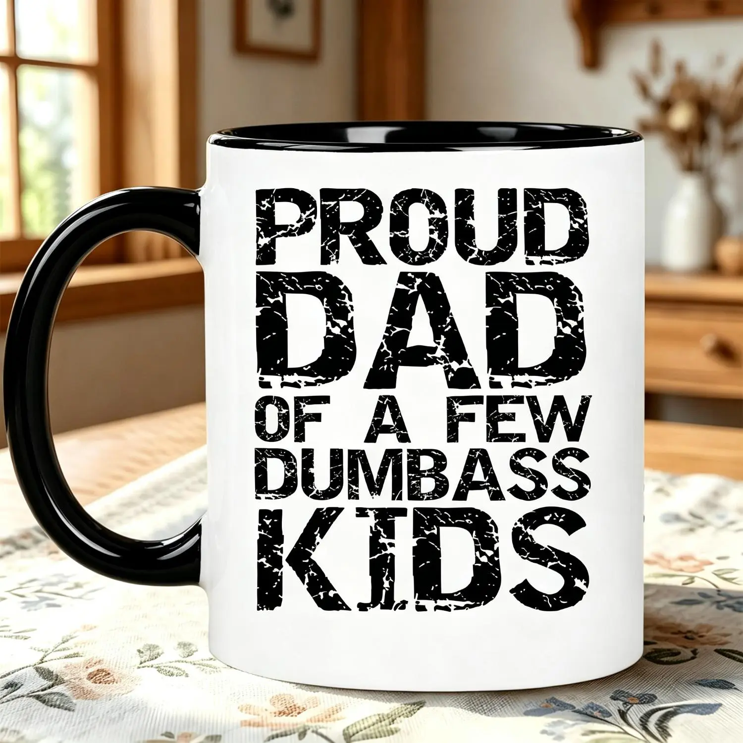 "Proud Dad Of A Few Dumbass Kids" Funny Coffee Mug Fathers Day Gift Funny Sarcastic Fathers Day Gift for Dads - "Proud Dad" Mug