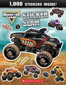 Monster Jam Sticker Slam -- Scholastic, Paperback