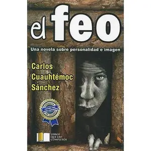 USED-El Feo = The Ugly by Sanchez, Carlos Cuauhtemoc (Paperback)