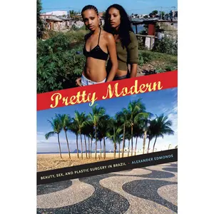 USED-Pretty Modern: Beauty, Sex, and Plastic Surgery in Brazil by Edmonds, Alexander (Paperback)
