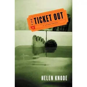 USED-The Ticket Out by Helen Knode (Hardcover)