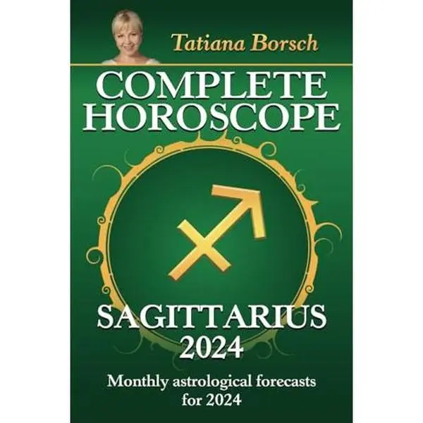 USED-Complete Horoscope Sagittarius 2024: Monthly astrological forecasts for 2024 by Tatiana Borsch (Paperback)
