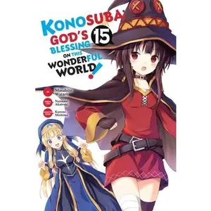 Konosuba: God's Blessing on This Wonderful World!, Vol. 15 (Manga) -- Natsume Akatsuki - Paperback