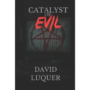 USED-Catalyst of Evil by Luquer, David (Paperback)