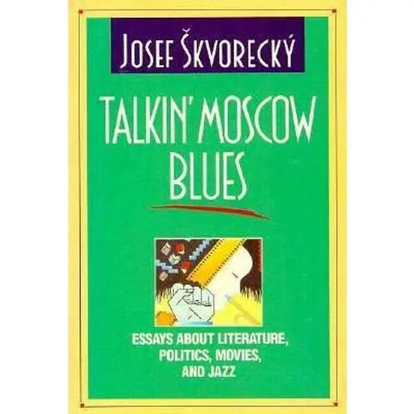USED-Talkin' Moscow Blues by Josef Skvorecky (Paperback)