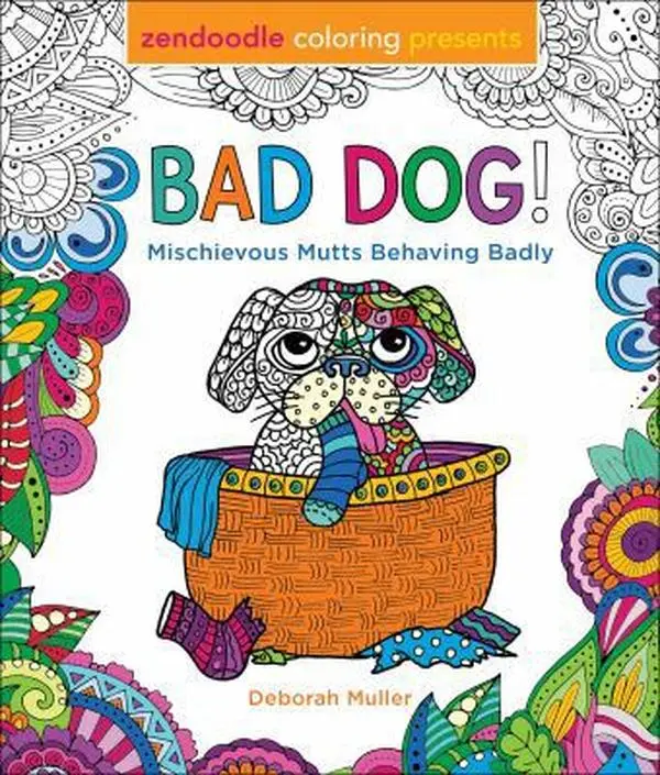 USED-Zendoodle Coloring Presents Bad Dog!: Mischievous Mutts Behaving Badly by Muller, Deborah (Paperback)