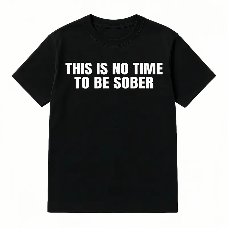 Women's Funny Graphic Shirt, Casual Short-Sleeve Cotton Top with "This is No Time To Be Sober" Quote for Summer, Funny Graphic Tee, Golf, Crew Neck, Lightweight, Round Neck, Graphic Print