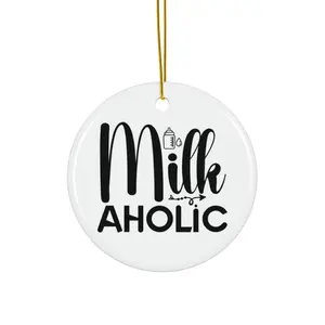MILK AHOLIC ORNAMENT, CHRISTMAS DECORATIONS, 3 INCHES CIRCLE ORNAMENT, CERAMIC ORNAMENT