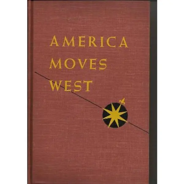 USED-America Moves West by Robert Edgar Reigel (Hardcover)
