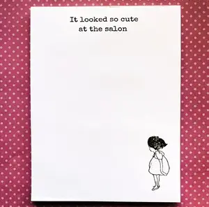 It Looked So Cute at the Salon Funny Notepad 50 pages 4x6" Tear away pages