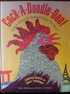USED-Cock-A-Doodle Doo!: What Does It Sound Like to You?/Learning Sounds in Other Languages by Marc Robinson (Hardcover)