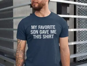 My Favorite Son Gave Me This Shirt, Dad Son Matching Shirt, Funny Men Tshirt, Father's Day Gift Tee, Dad Gift Son Gift
