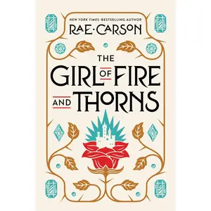 The Girl of Fire and Thorns (Girl of Fire and Thorns) by Rae Carson [Paperback Book]