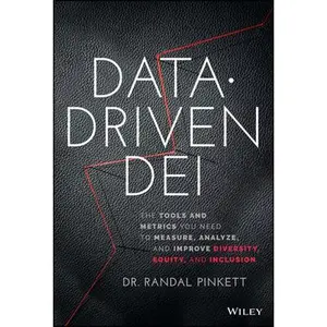 USED-Data-Driven Dei: The Tools and Metrics You Need to Measure, Analyze, and Improve Diversity, Equity, and Inclusion by Pinkett, Randal (Hardcover)