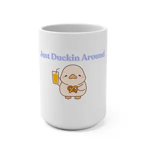 Cute Duck Mug - Just Duckin Around, Fun Coffee Cup, Gifts for Duck Lovers, Quirky Kitchenware, Animal Lover's Gift