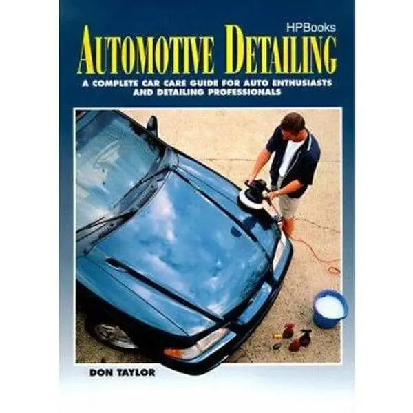 USED Book - Automotive Detailing: A Complete Car Guide for Auto Enthusiasts and Detailing Professionals by Don Taylor (Paperback) - english