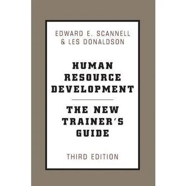 USED Paperback Book - Human Resource Development: The New Trainer's Guide, 3rd Ed by Edward E. Scannell (English, 0.65 lbs, for training, expanding role, interactive programs, platform skills), Design And Conduct Successful Training Programs