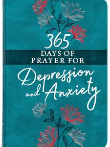 365 Days of Prayer for Depression & Anxiety (Faux Leather) – Guided Daily Prayers for Anyone in Need of Hope and Comfort