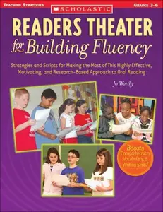 USED-Readers Theater for Building Fluency: Strategies and Scripts for Making the Most of This Highly Effective, Motivating, and Research-Based Approach to Oral Reading (Teaching Strategies, Grades 3-6) by Jo Worthy (Paperback)