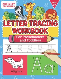 Letter Tracing Workbook For Preschoolers And Toddlers: A Fun ABC Practice Workbook To Learn The Alphabet For Preschoolers And Kindergarten Kids! Lots ... and Handwriting Workbooks for Children)