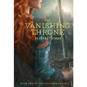 USED-The Vanishing Throne: Book Two of the Falconer Trilogy (Young Adult Books, Fantasy Novels, Trilogies for Young Adults) by May, Elizabeth (Paperback)
