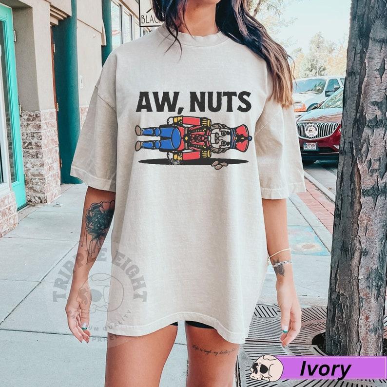 Aw, Nuts Nutcracker Funny and Humorous Christmas Winter Season Retro Vintage T-Shirt, Nutcracker Tshirt, Christmas Nutcracker, Christmas unisex 90s graphic tees sweatshirt hoodie saltburn