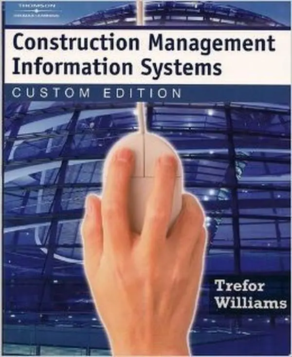 USED Book - Construction Management Information Systems ( Custom Edition ) Information Tech for Construction Man by trefor williams (Paperback)