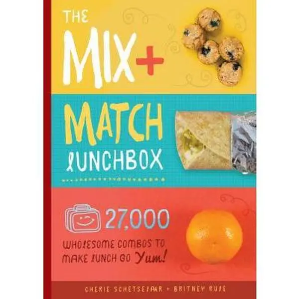 USED Book - The Mix-and-Match Lunchbox: Over 27,000 Wholesome Combos to Make Lunch Go YUM! by Cherie Schetselaar (Hardcover) - english
