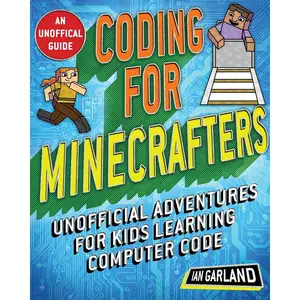 Coding for Minecrafters: Unofficial Adventures for Kids Learning Computer Code Paperback – May 28, 2019