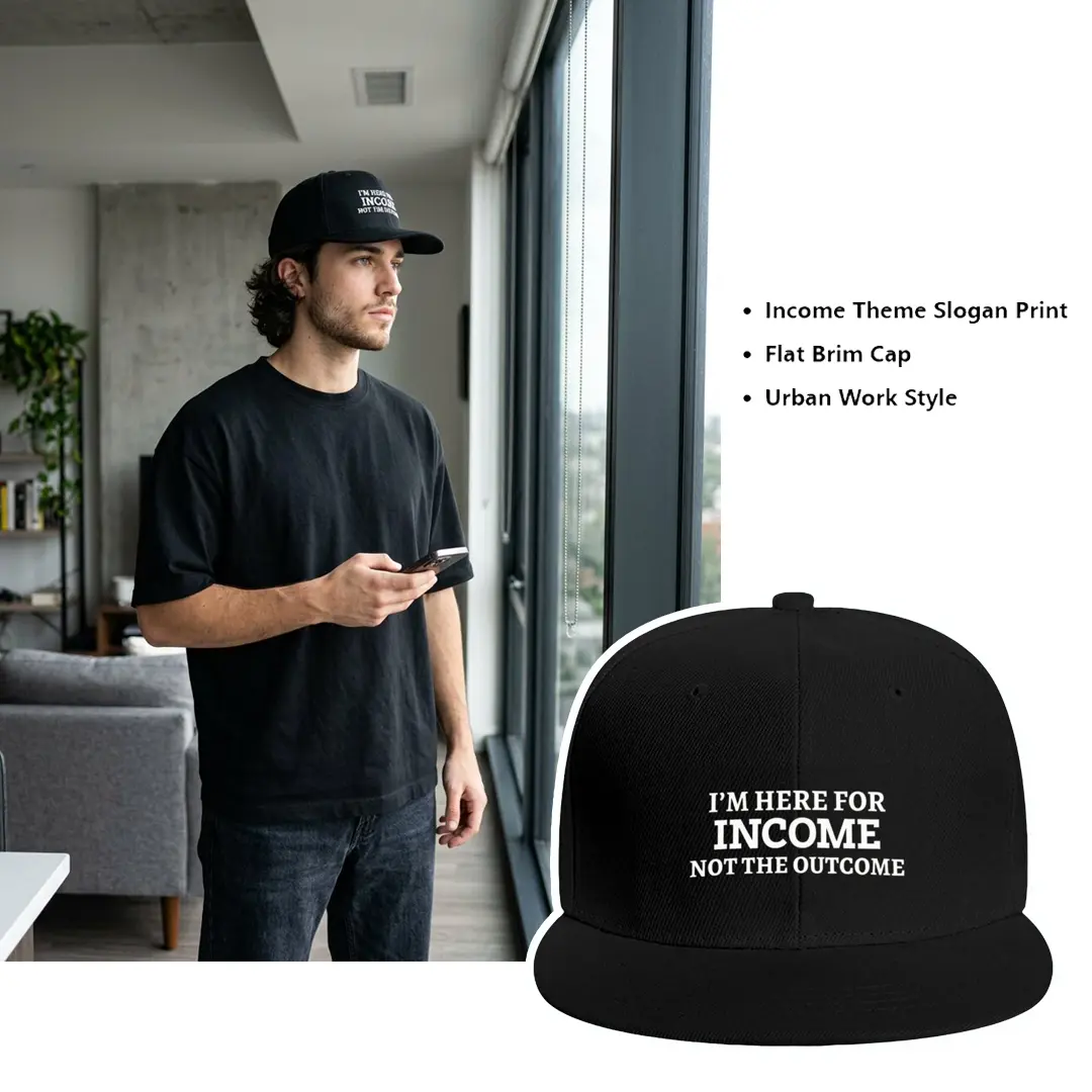I'm Here For Income Not The Outcome Flat Brim Snapback Hat | Funny Hustle Text Cap，Straight Bill Funny Hustle Text Graphic Casual Streetwear Snapback Hat，flat brim sun hat，streetwear snapback，unisex f