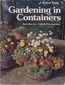 USED-Gardening in containers (A Sunset book) by Editors of Sunset Magazine and Sunset Bo (Paperback)