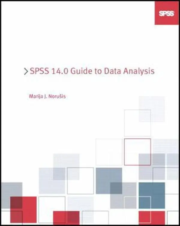 Spss 14.0 Guide to Data Analysis by Marija Norusis (Paperback) - Used