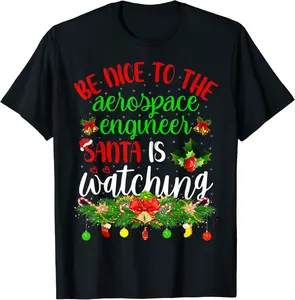 Be Nice To Aerospace Engineer Santa Is Watching Christmas T-Shirt - Antonioja Shop 28B09L56D57W