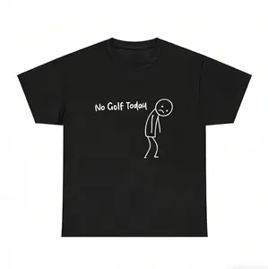 No Golf Today T-Shirt Funny Golf Quote Stick Figure T-Shirt