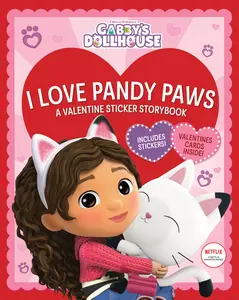 I Love Pandy Paws: A Valentine Sticker Storybook (Gabby's Dollhouse) -- Scholastic - Paperback