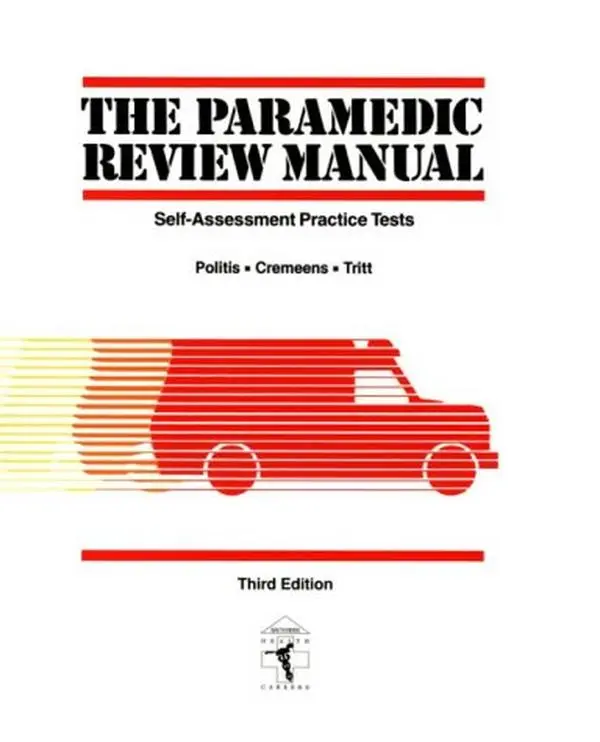 USED-The Paramedic Review Manual: Self-Assessment Practice Tests by Jonathan F. Politis BA  REMT-P (Paperback)
