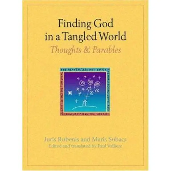 USED-Finding God in a Tangled World: Thoughts and Parables by Juris Rubenis (Hardcover)