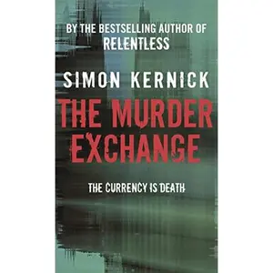 USED-The Murder Exchange by Simon Kernick (Unknown)