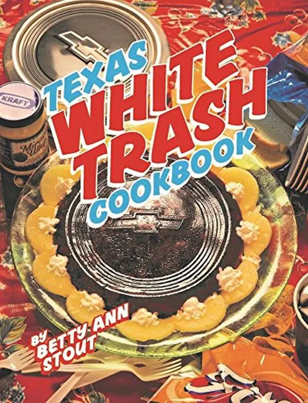 USED-Texas White Trash Cookbook by Betty Ann Stout (Paperback)