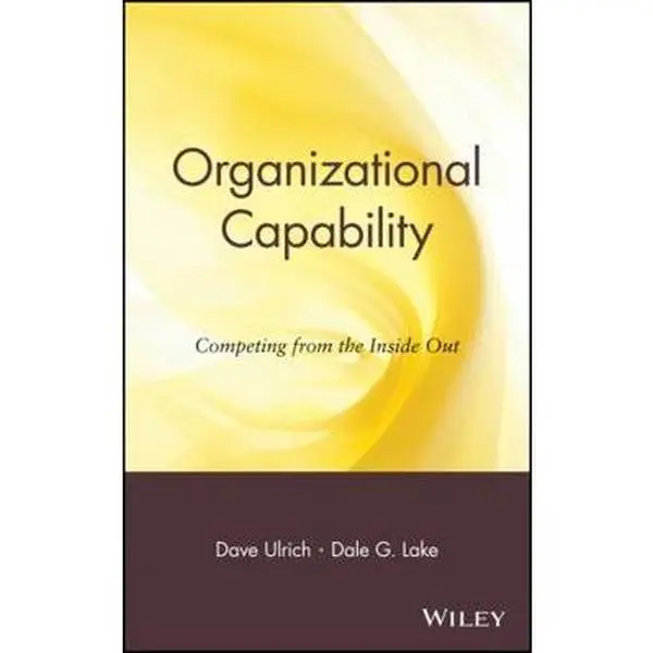 USED-Organizational Capability: Competing from the Inside Out by Ulrich, Dave (Hardcover)