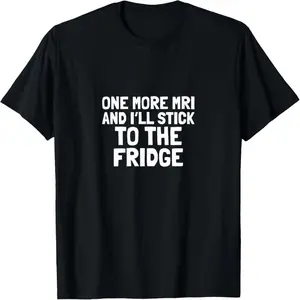 Chemo T-Shirt Funny Battle Cancer Gift MRI Fridge Survivor T-Shirt