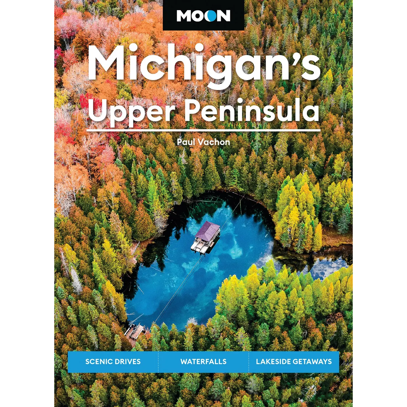 Moon Michigan's Upper Peninsula by Paul Vachon, Moon Travel Guides [Paperback Book]