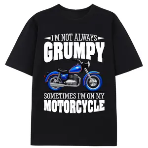 I'm Not Always Grumpy Motorcycle T-Shirt | Funny Sarcastic Biker Motorbike Graphic Tee | Vintage Oversized Biker Life Streetwear Top | Unisex Casual Cotton Crewneck Short Sleeve Tee For Mens Womens Motorcycle Enthusiasts Gift