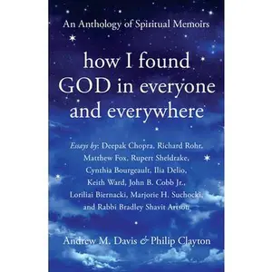 USED-How I Found God in Everyone and Everywhere: An Anthology of Spiritual Memoirs (Paperback)
