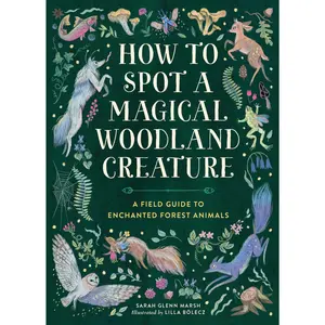 How to Spot a Magical Woodland Creature