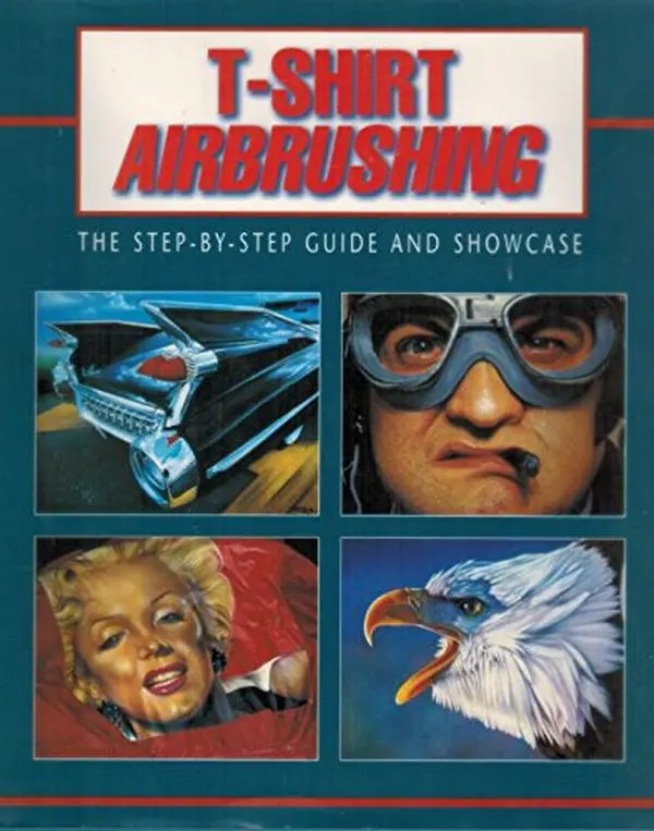USED Book - T-Shirt Airbrushing: The Step-By-Step Guide and Showcase by Steven Driscoll (Hardcover) - english