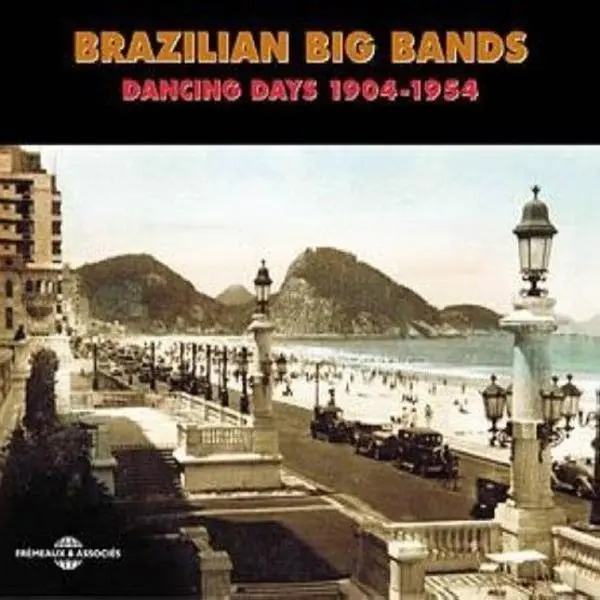 Various Artists - Brazilian Big Bands-Dancing Days 1904-54  [COMPACT DISC - CD]