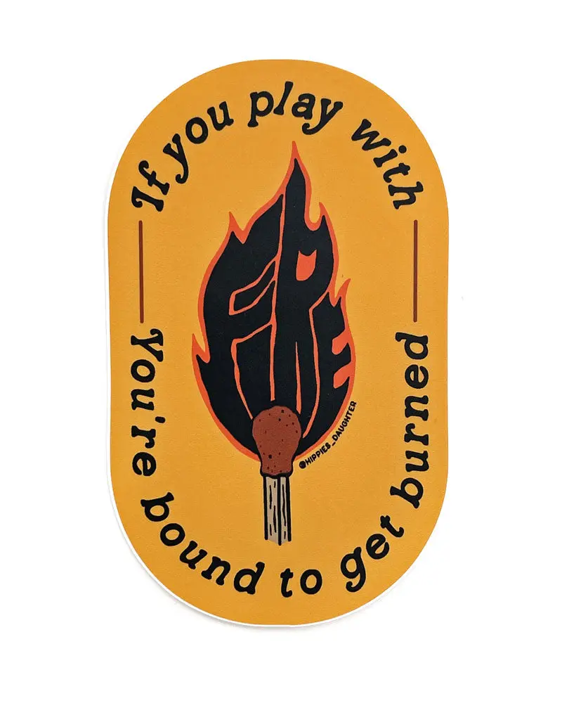 Play With Fire Sticker